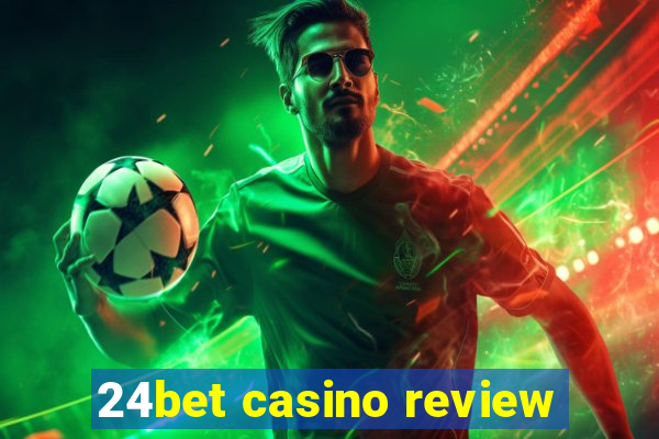 24bet casino review